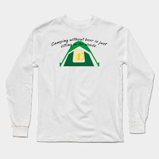 Camping without Beer Long Sleeve T-Shirt